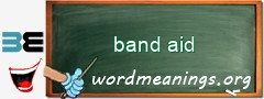 WordMeaning blackboard for band aid